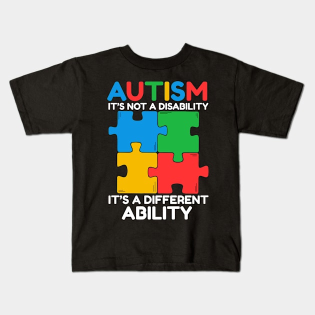 Autism is not a Disability its a different Ability Kids T-Shirt by Krishnansh W.